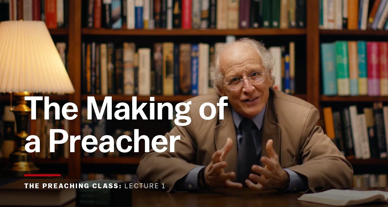 Lecture 1: The Making of a Preacher