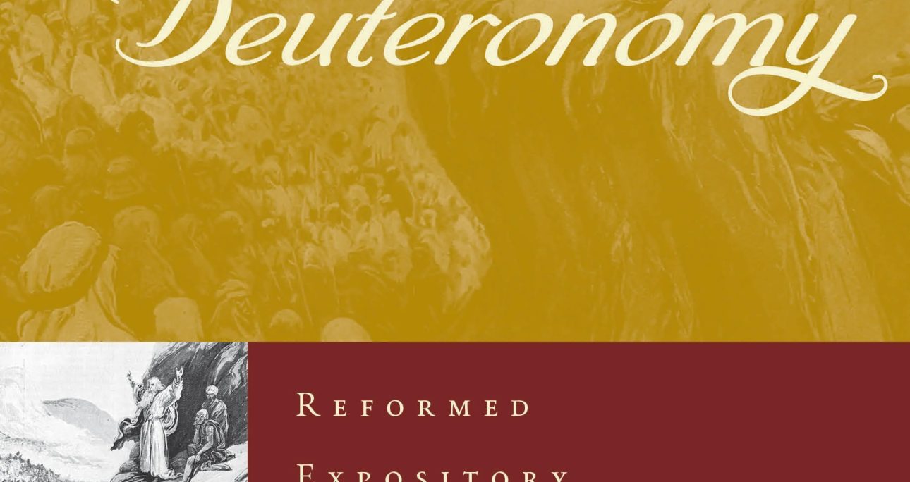 Deuteronomy: Reformed Expository Commentary Series